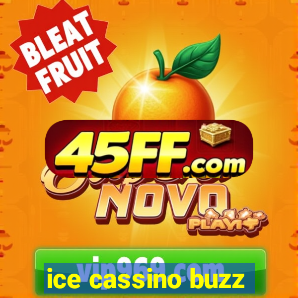 ice cassino buzz